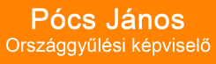 Pócs János Országgyűlési képviselő